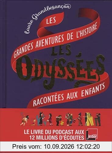 Les odyssées. Les grandes aventures de l'histoire racontées aux enfants