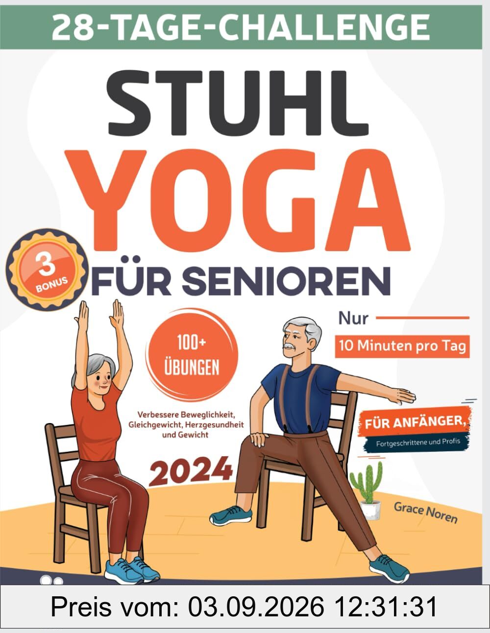 Stuhl-Yoga für Senioren: Verbessern Mobilität, Gleichgewicht, Herzgesundheit und verlieren Gewicht in nur 10 Minuten pro Tag. Genießen Sie die 28-Tage-Herausforderung und 115 Videos
