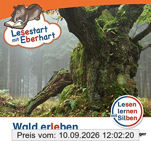 Lesestart mit Eberhart - Wald erleben: Lesen lernen mit Silben - Themenhefte für Erstleser - Lesestufe 2