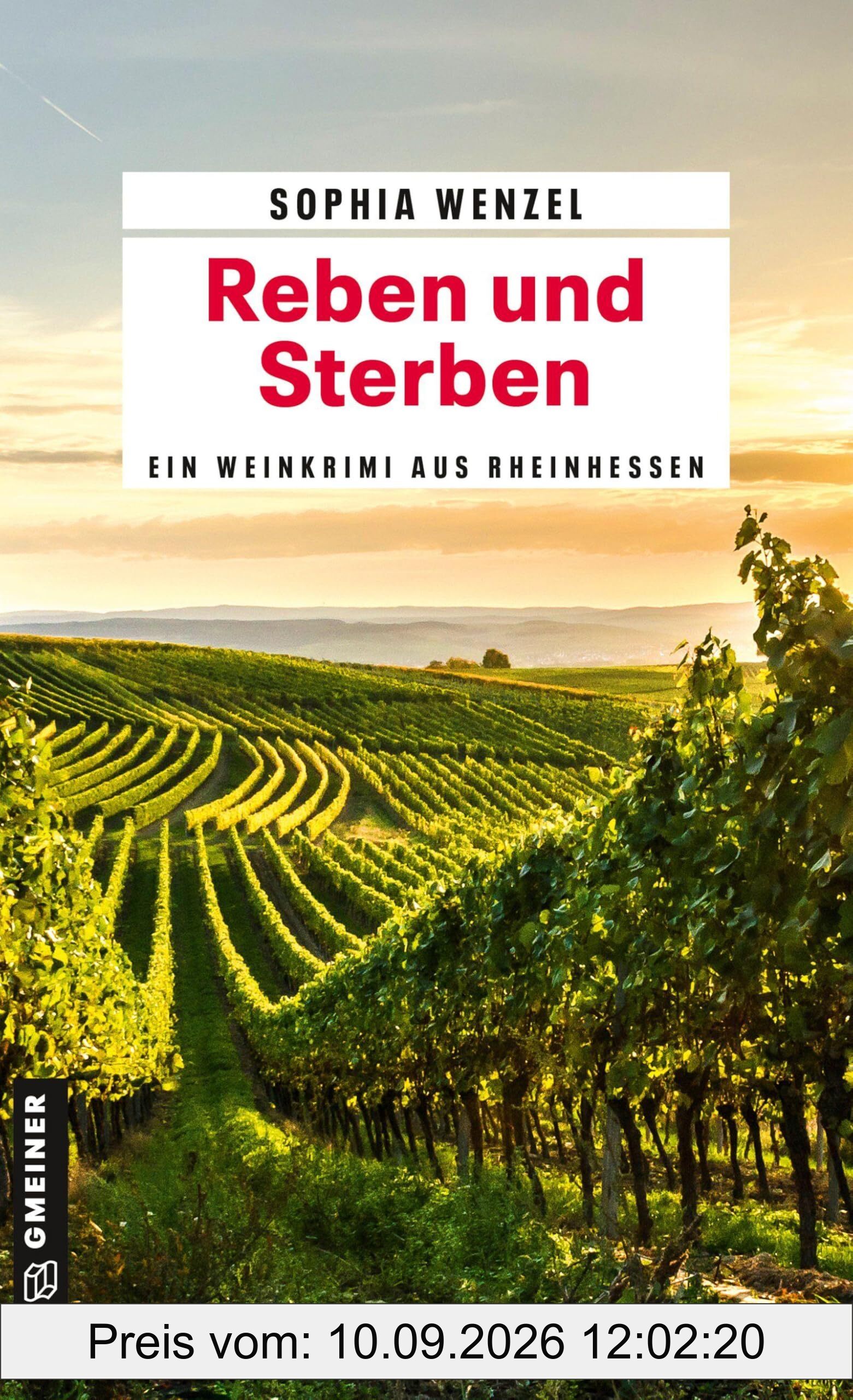 Reben und Sterben: Ein Weinkrimi aus Rheinhessen (Winzer Pierre und Polizeipensionär Hannes ermitteln)