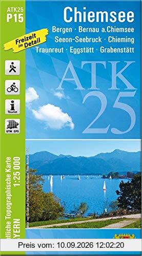 ATK25-P15 Chiemsee (Amtliche Topographische Karte 1:25000): Bergen, Bernau a.Chiemsee, Chieming, Eggstätt, Grabenstätt, Traunreut, Chiemgau, ... Amtliche Topographische Karte 1:25000 Bayern)