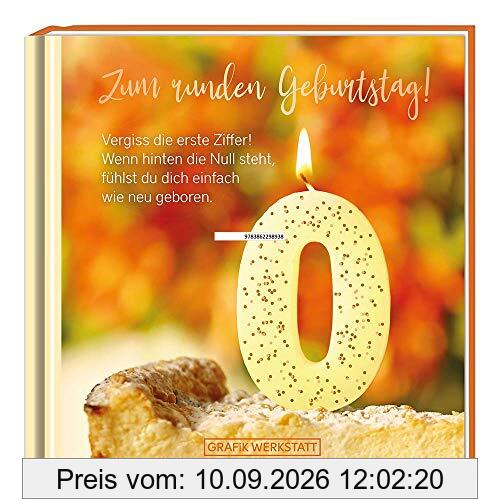 Zum runden Geburtstag! Vergiss die erste Ziffer!: Minibuch