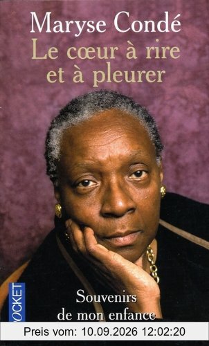 Le coeur à rire et à pleurer : contes vrais de mon enfance