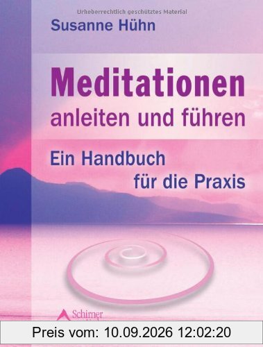 Meditationen anleiten und führen: Ein Handbuch für die Praxis