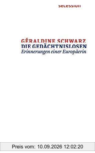 Die Gedächtnislosen: Erinnerungen einer Europäerin