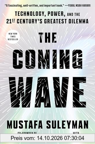 The Coming Wave: Technology, Power, and the Twenty-first Century's Greatest Dilemma