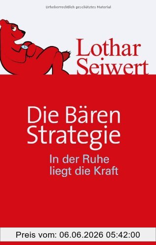 Lothar Seiwert Die Bären-Strategie, In Der Ruhe Liegt Die Kraft