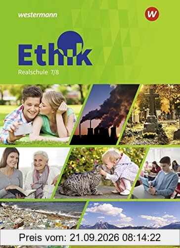 Ethik - Ausgabe für Realschulen in Bayern: Schülerband 7 / 8