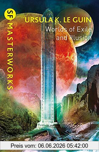 Le Guin, Ursula K. Worlds Of Exile And Illusion, Rocannon's World, Planet Of Exile, City Of Illusions (S.F. Masterworks)