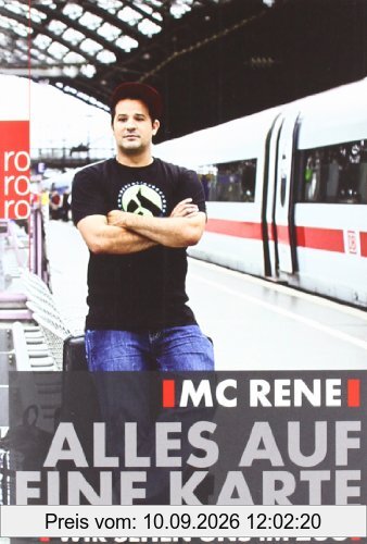 MC Rene. Alles auf eine Karte: Wir sehen uns im Zug