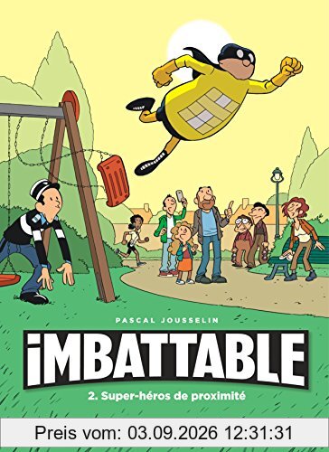 Imbattable. Vol. 2. Super-héros de proximité