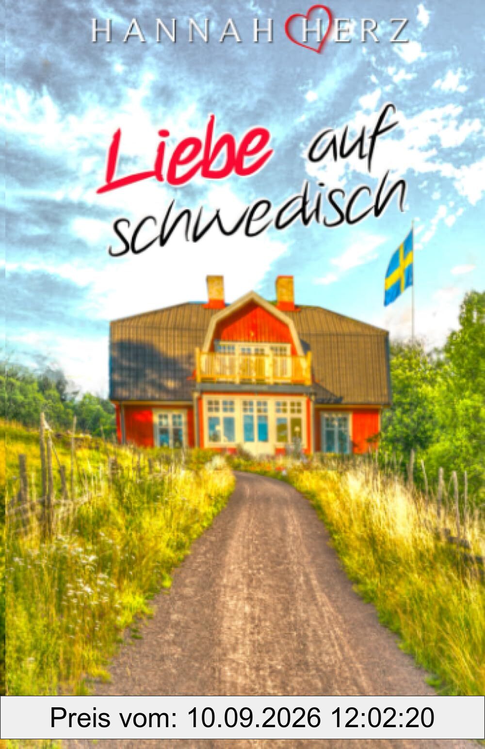 Liebe auf schwedisch: Liebesroman (Liebe & Romantik mit HERZ)