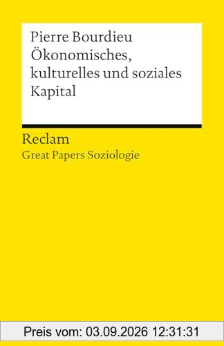 Ökonomisches Kapital, kulturelles Kapital, soziales Kapital