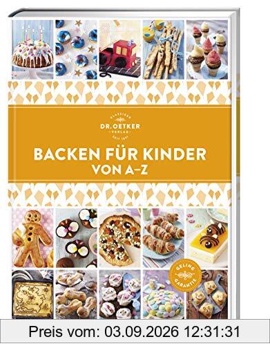 Backen für Kinder von A–Z (A-Z Reihe)