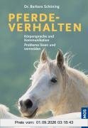 Pferdeverhalten: Körpersprache und Kommunikation, Probleme lösen und vermeiden