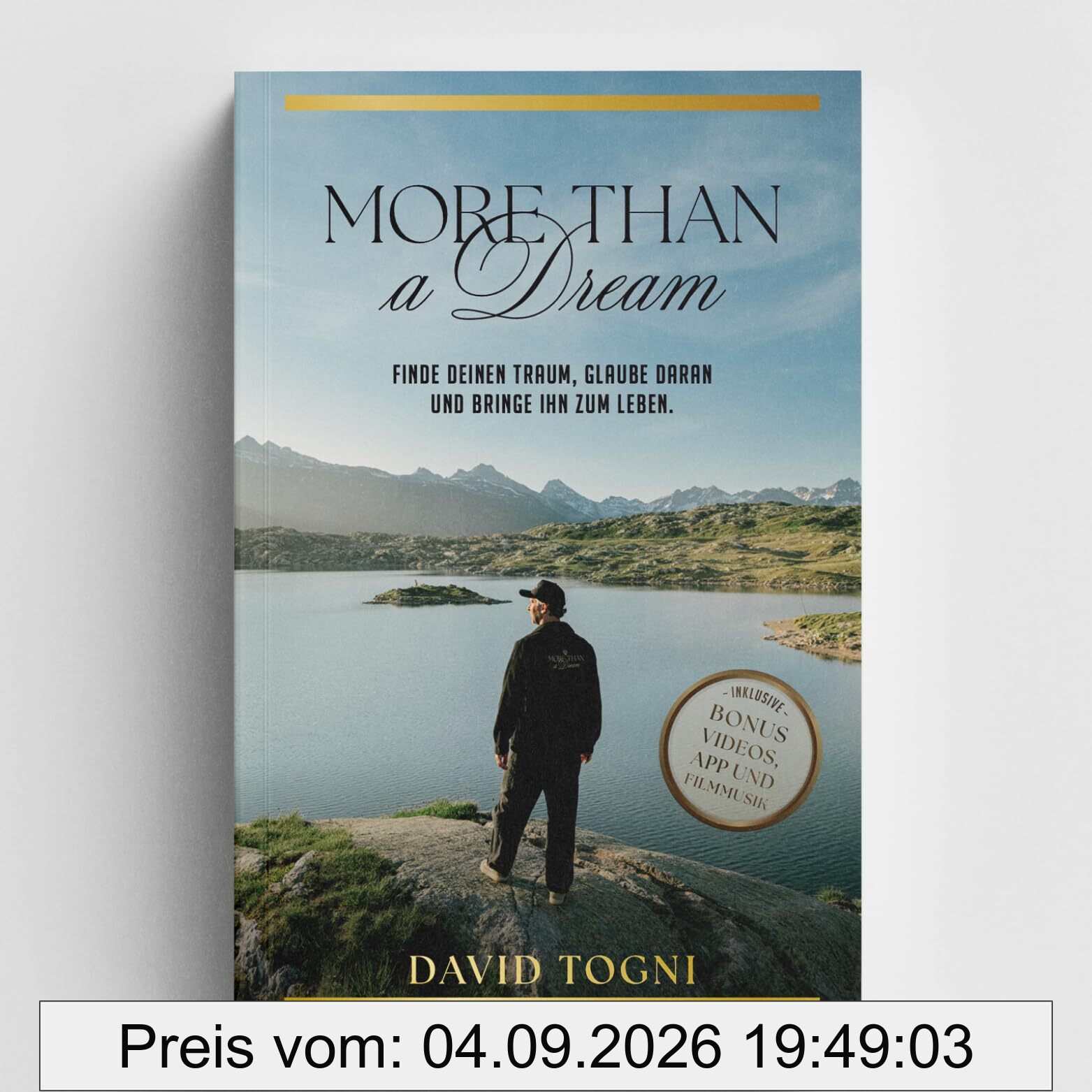 MORE THAN A DREAM: Finde deinen Traum, glaube daran und bringe ihn zum Leben.