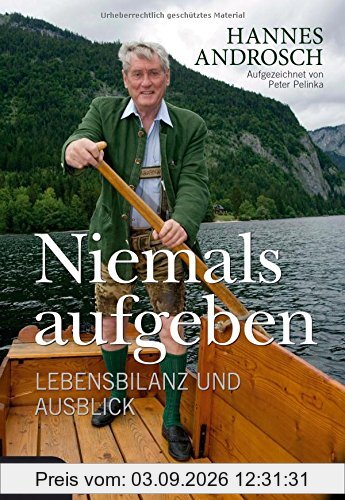 Niemals aufgeben: Lebensbilanz und Ausblick