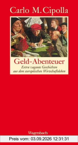 Geld - Abenteuer. Extra vagante Geschichten aus dem europäischen Wirtschaftsleben. (Wagenbach SALTO)
