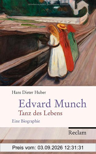 Edvard Munch: Tanz des Lebens. Eine Biographie