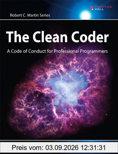 The Clean Coder: A Code of Conduct for Professional Programmers (Robert C. Martin)
