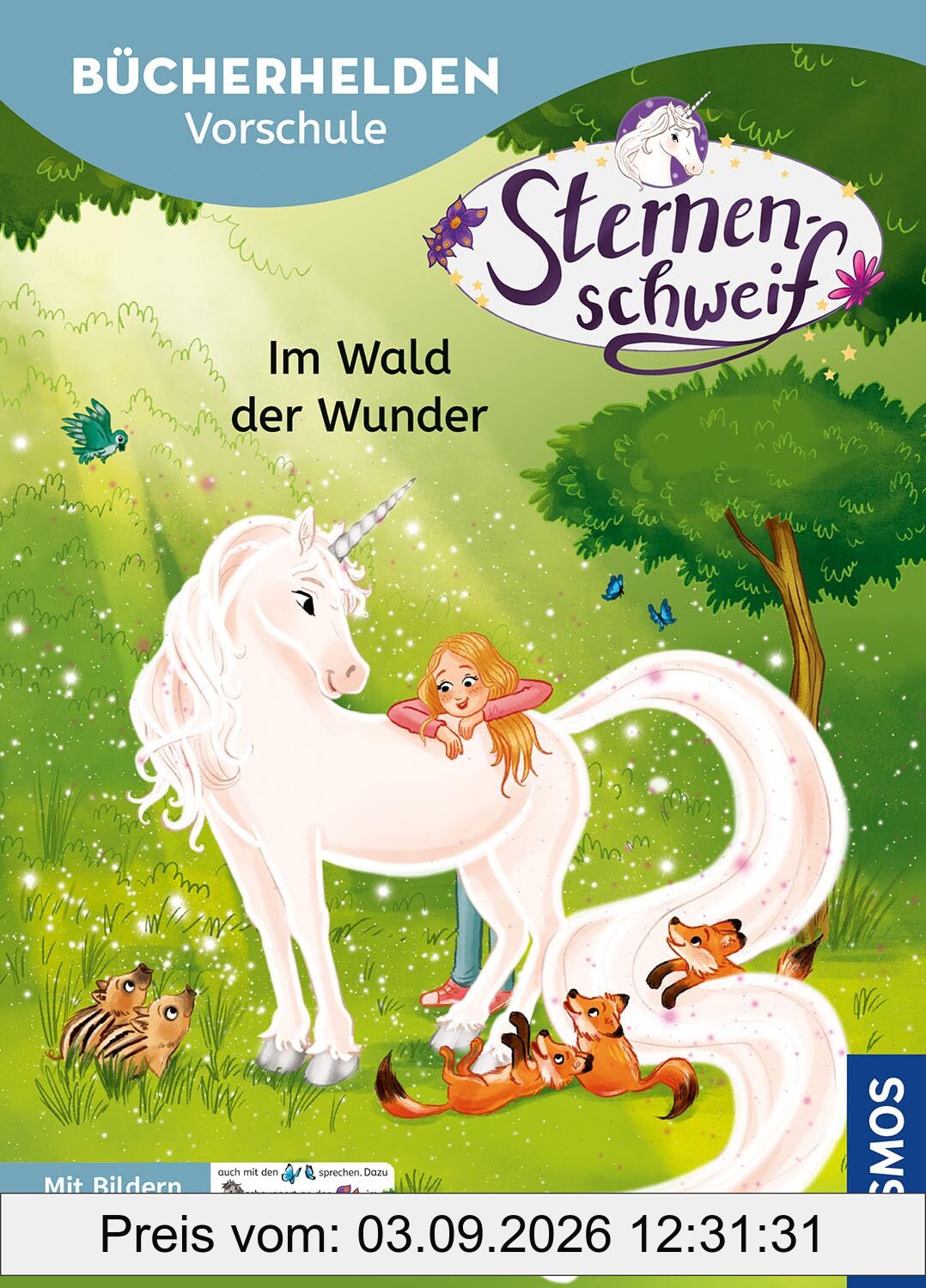 Sternenschweif, Bücherhelden Vorschule, Im Wald der Wunder: Mit Bildern lesen lernen - Kinderbuch zum gemeinsamen Lesen für Kinder ab 5 Jahren - magische Einhorngeschichten mit Sternenschweif