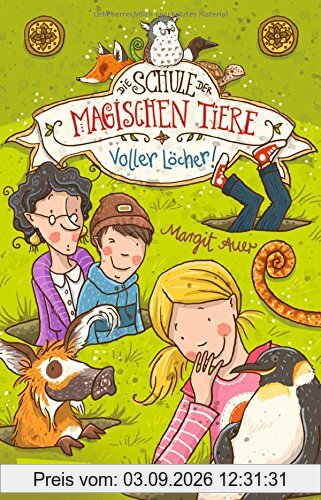 Die Schule der magischen Tiere, Band 2: Voller Löcher!