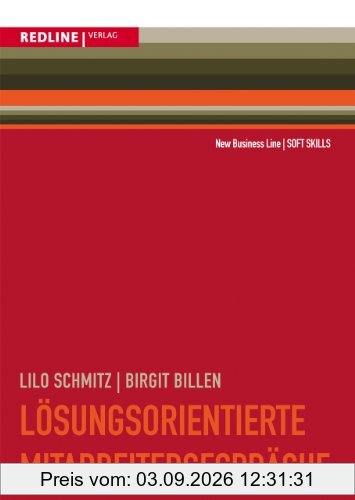 Lösungsorientierte Mitarbeitergespräche: Zielorientiert planen/klar formulieren/erfolgreich Vereinbarungen treffen