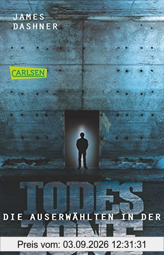Die Auserwählten - In der Todeszone: Maze Runner 3 (Die Auserwählten - Maze Runner, Band 3)
