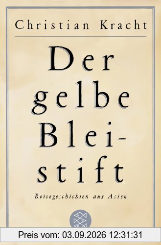 Der gelbe Bleistift: Reisegeschichten aus Asien