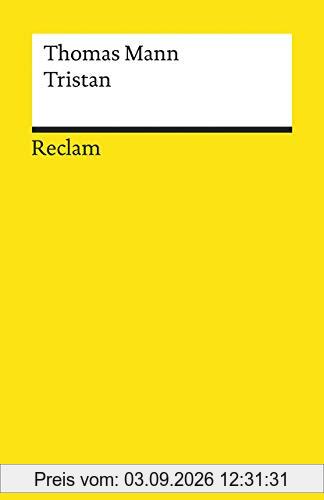 Tristan: Novelle (Reclams Universal-Bibliothek)