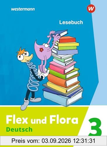 Flex und Flora - Ausgabe 2021: Lesebuch 3