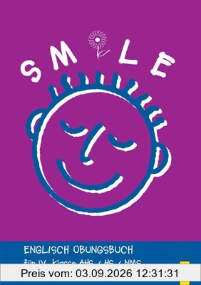 Smile - Englisch Übungsbuch, Bd.4 : Für IV. Klasse AHS / HS