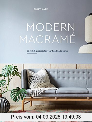 Modern Macrame: 33 Stylish Projects for Your Handmade Home