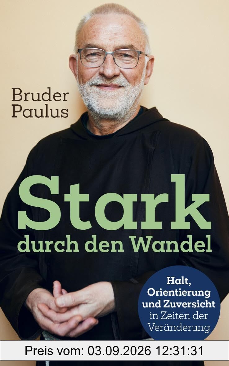 Stark durch den Wandel: Halt, Orientierung und Zuversicht in Zeiten der Veränderung