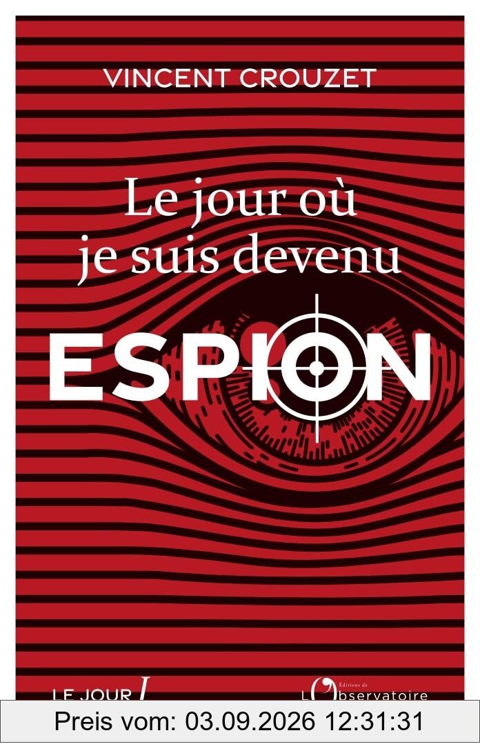 Le jour où je suis devenu espion