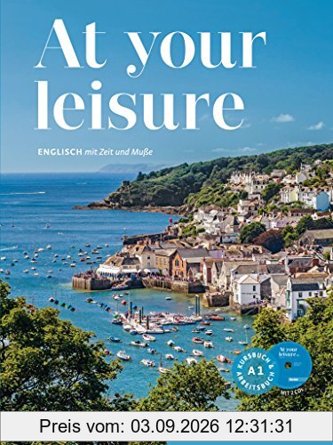 Kurse Allgemeinsprache: At your leisure A1: Englisch mit Zeit und Muße / Kursbuch + Arbeitsbuch + 2 Audio-CDs