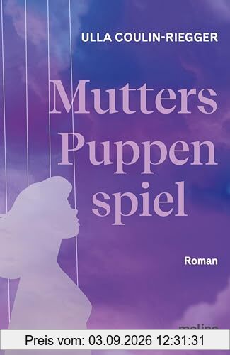 Mutters Puppenspiel: Roman | Psychologischer Roman über eine narzisstische Mutter