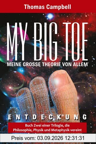MY BIG TOE - MEINE GROSSE THEORIE VON ALLEM - Buch 2 - Entdeckung