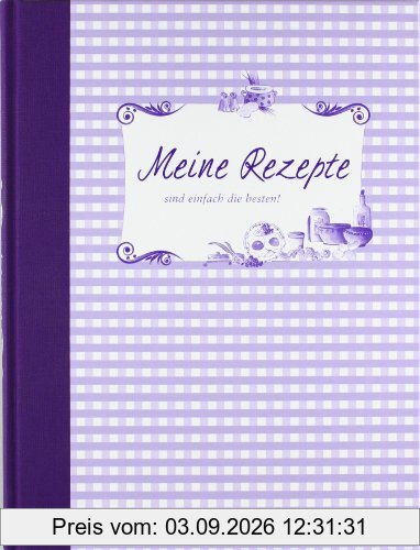 Meine Rezepte sind einfach die besten