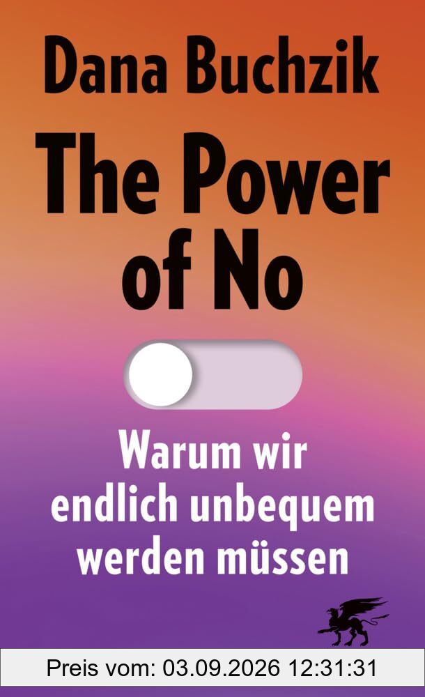 The Power of No: Warum wir endlich unbequem werden müssen | Nominiert für den getAbstract International Book Award 2025