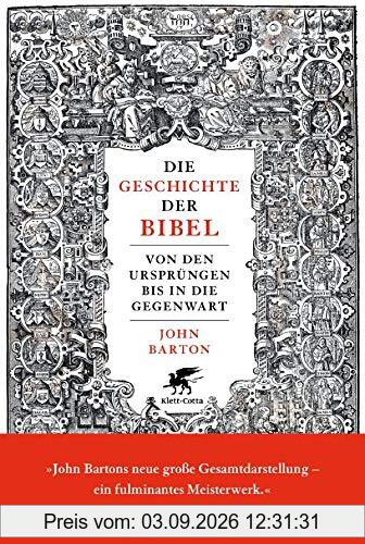 Die Geschichte der Bibel: Von den Ursprüngen bis in die Gegenwart