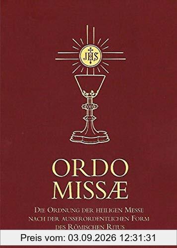 Ordo Missae: Die Ordnung der hl.Messe nach der ausserordentlichen Form des Römischen Ritus