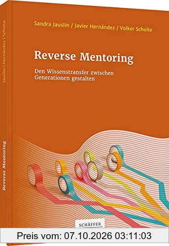 Reverse Mentoring: Den Wissenstransfer zwischen Generationen gestalten