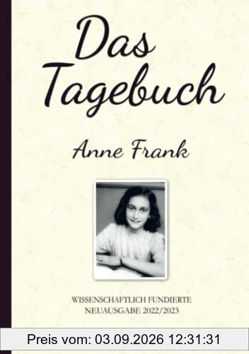 Das Tagebuch der Anne Frank (Kommentierte Neuauflage 2022/2023)