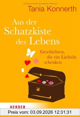 Aus der Schatzkiste des Lebens: Geschichten, die ein Lächeln schenken (HERDER spektrum)