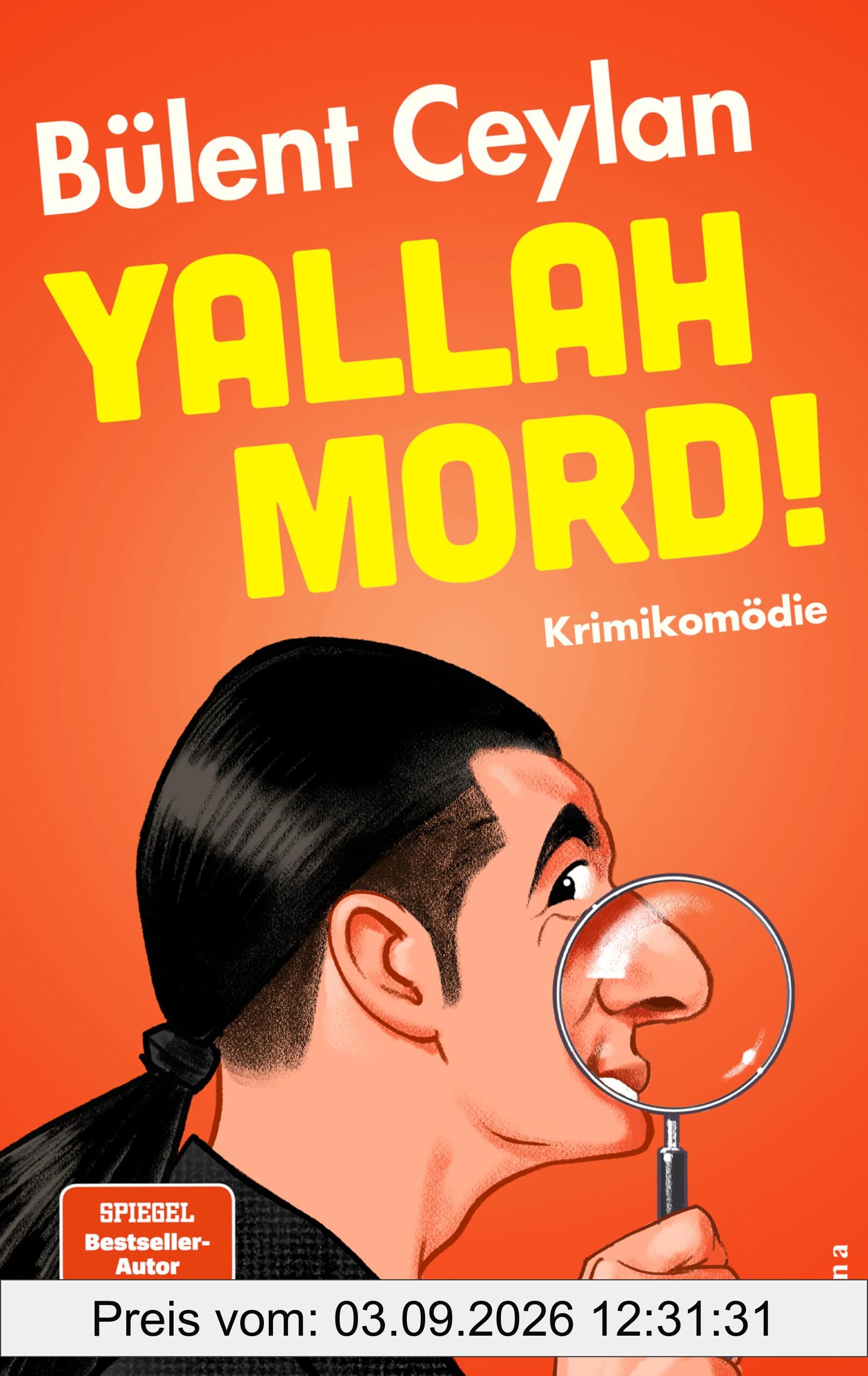 Yallah Mord! Eine wunderbar schräge Krimikomödie, in der Comedian Bülent Ceylan zum Ermittler wird.: Eine Krimikomödie