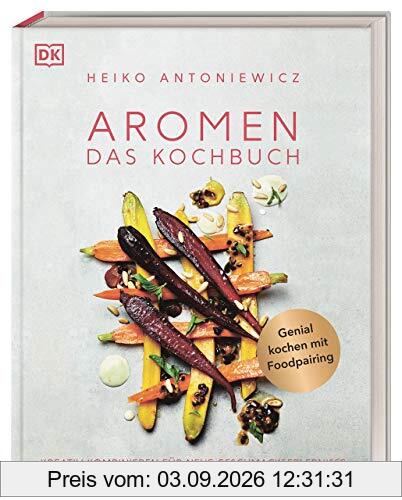 Aromen - Das Kochbuch