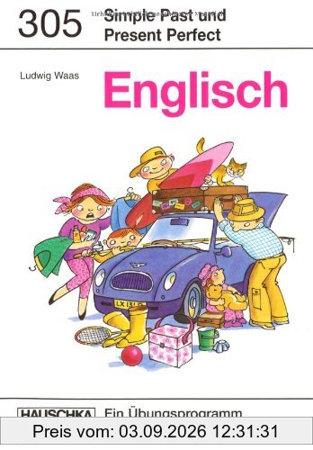 Englisch. Simple Past and Present Perfect, ab 6./7. Klasse