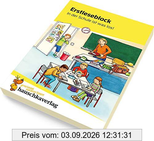 Erstleseblock - In der Schule ist was los!, A5-Block (Erstleseblöcke, Band 501)