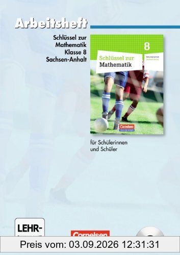 Schlüssel zur Mathematik - Sekundarschule Sachsen-Anhalt: 8. Schuljahr - Arbeitsheft mit eingelegten Lösungen und CD-ROM